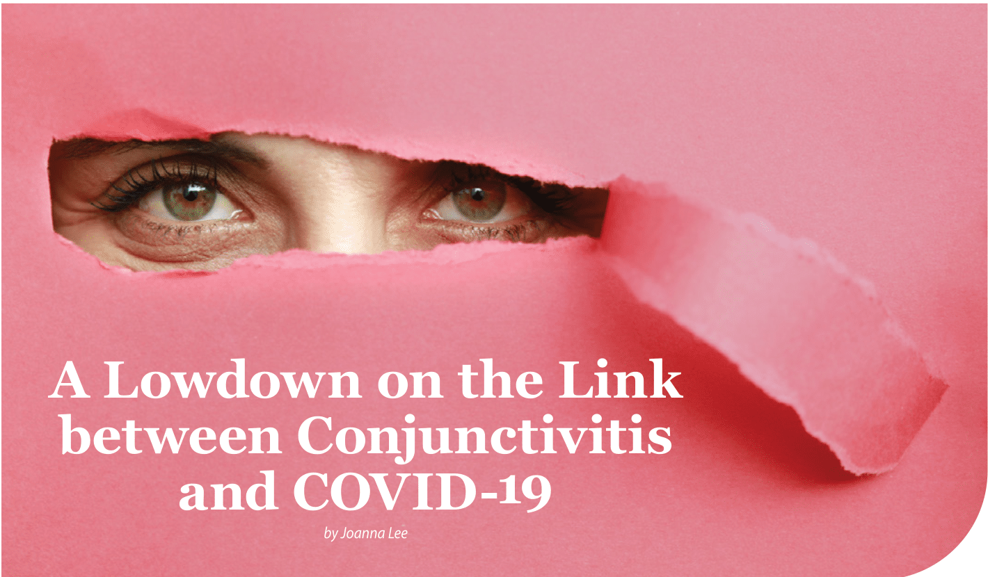 A Lowdown on the Link between Conjunctivitis and COVID-19